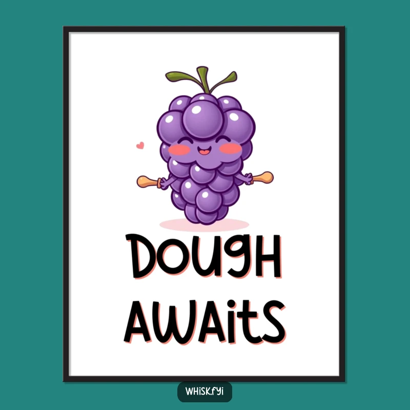 Funny Grape Baker Poster - Joyful Dough Rolling Art, Hilarious Kitchen Decor