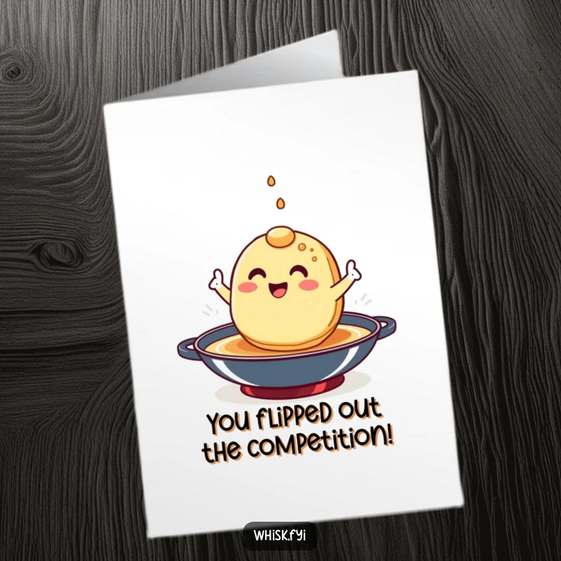 Funny Free Printable Congratulations Card: A happy pancake character skillfully flips itself in a hot pan, symbolizing a successful and exciting moment.