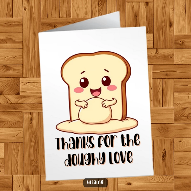 Funny Free Printable Thank You Card: Kawaii bread slice enthusiastically kneading dough with a wide smile, thanking you sweetly.