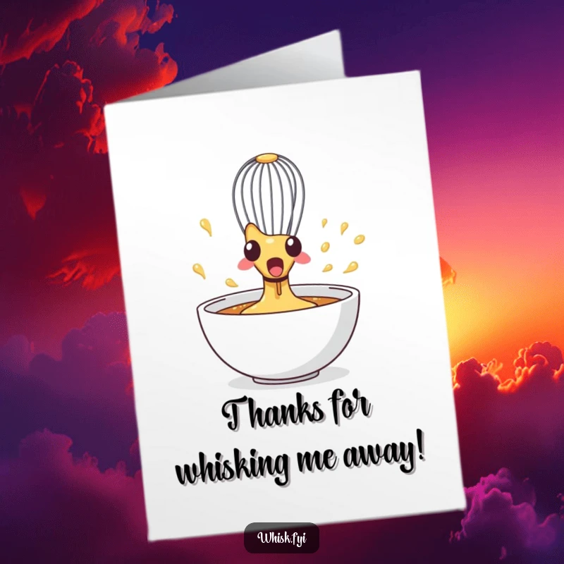 Funny Free Printable Thank You Card: A whisk spins chaotically in a bowl, representing a whirlwind of appreciation.