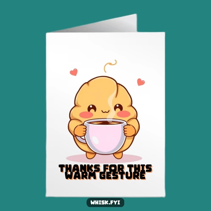 Free Printable Thank You Card: Coffee Croissant, A Warm & Funny Thanks